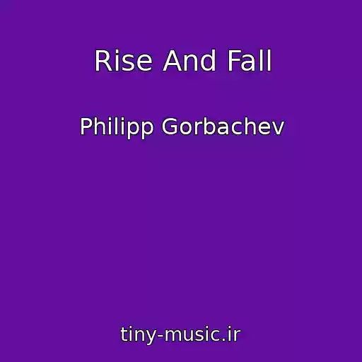 کاور آهنگ Rise And Fall از Philipp Gorbachev
