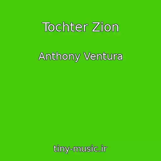 کاور آهنگ Tochter Zion از Anthony Ventura