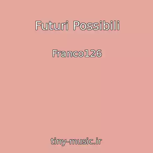 کاور آهنگ Futuri Possibili از Franco126