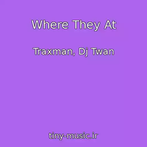 کاور آهنگ Where They At از Traxman, Dj Twan