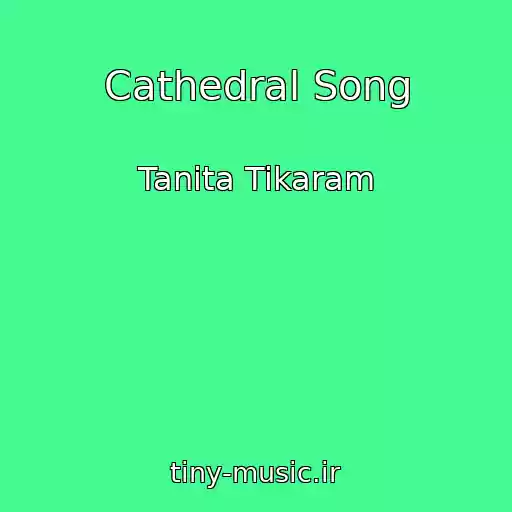 کاور آهنگ Cathedral Song از Tanita Tikaram