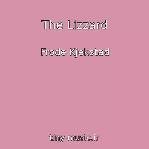 کاور آهنگ The Lizzard از Frode Kjekstad