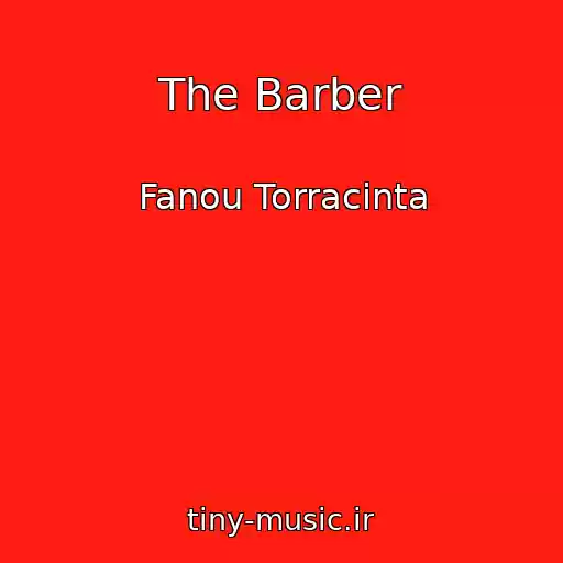کاور آهنگ The Barber از Fanou Torracinta
