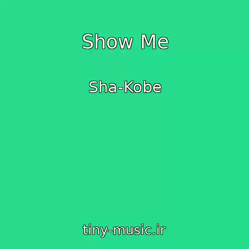 کاور آهنگ Show Me از Sha-Kobe