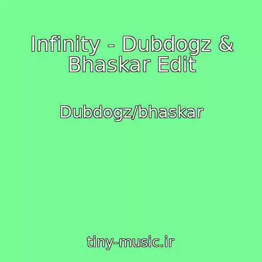 کاور آهنگ Infinity - Dubdogz & Bhaskar Edit از Dubdogz/bhaskar