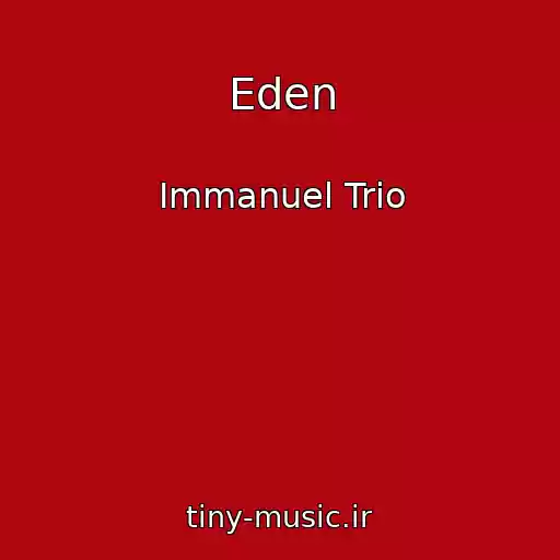 کاور آهنگ Eden از Immanuel Trio