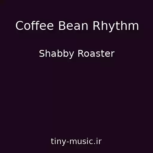 کاور آهنگ Coffee Bean Rhythm از Shabby Roaster