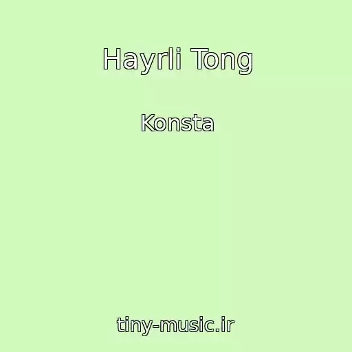 کاور آهنگ Hayrli Tong از Konsta