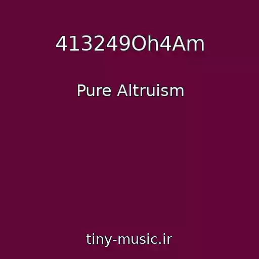 کاور آهنگ 413249Oh4Am از Pure Altruism