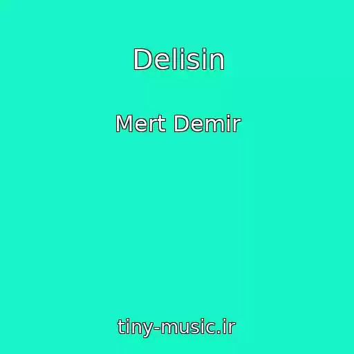 کاور آهنگ Delisin از Mert Demir