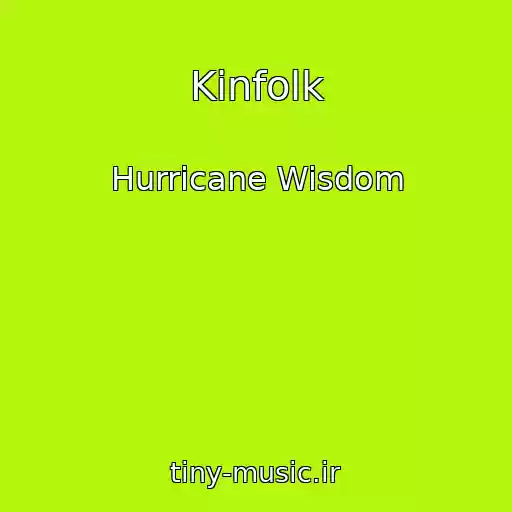 کاور آهنگ Kinfolk از Hurricane Wisdom