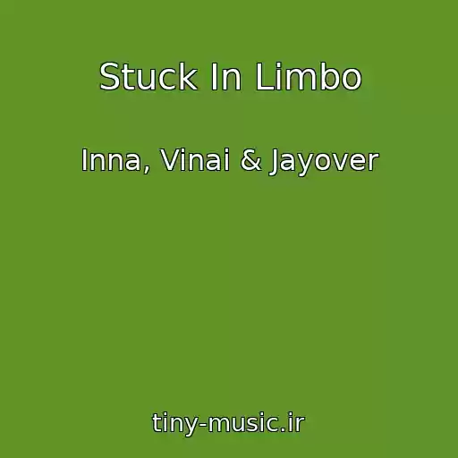کاور آهنگ Stuck In Limbo از Inna, Vinai & Jayover
