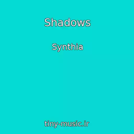 کاور آهنگ Shadows از Synthia