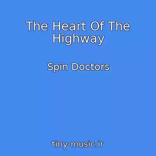 کاور آهنگ The Heart Of The Highway از Spin Doctors