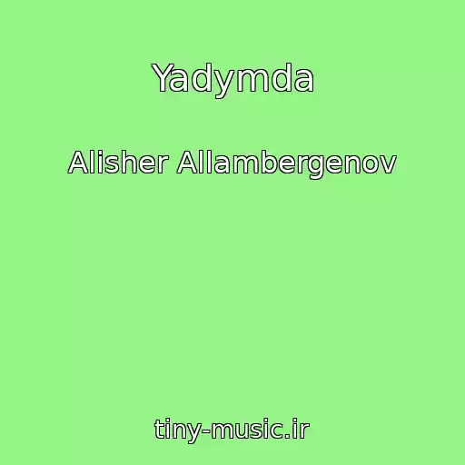 کاور آهنگ Yadymda از Alisher Allambergenov