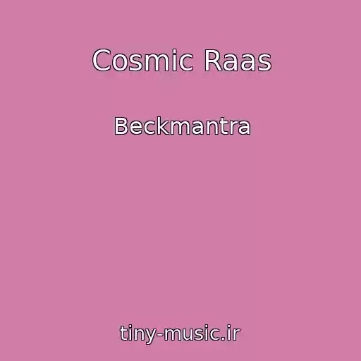 کاور آهنگ Cosmic Raas از Beckmantra