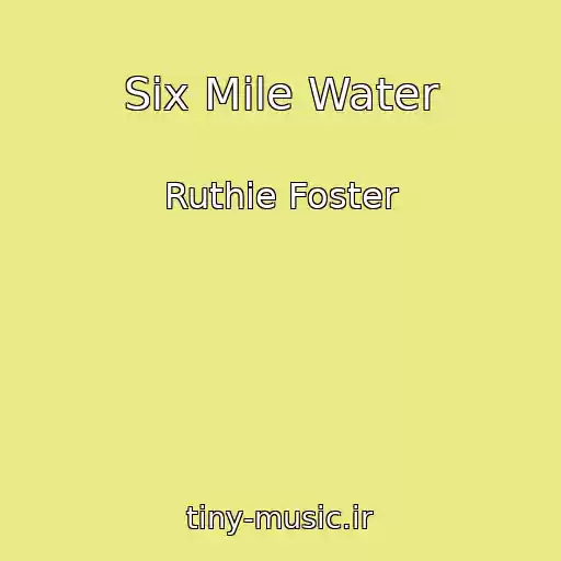 کاور آهنگ Six Mile Water از Ruthie Foster