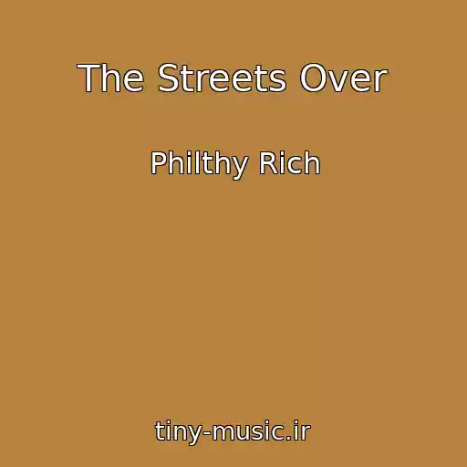 کاور آهنگ The Streets Over از Philthy Rich