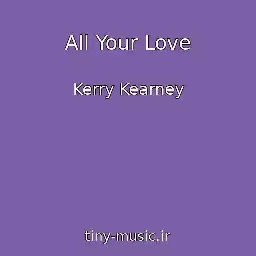 کاور آهنگ All Your Love از Kerry Kearney