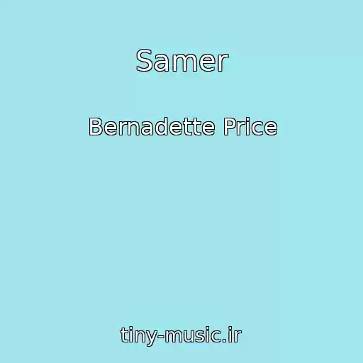 کاور آهنگ Samer از Bernadette Price
