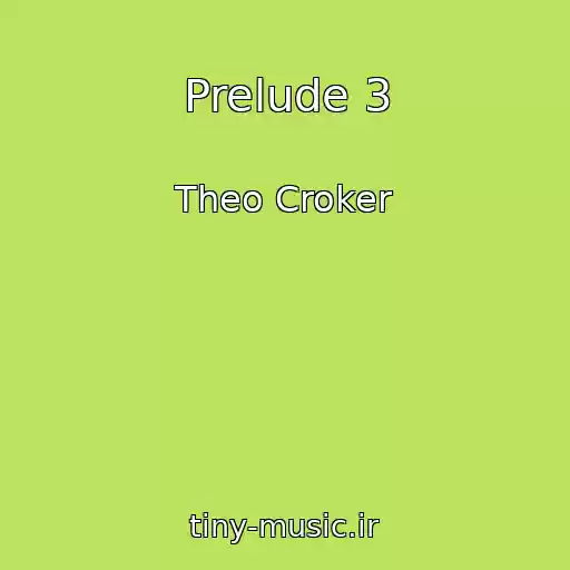 کاور آهنگ Prelude 3 از Theo Croker