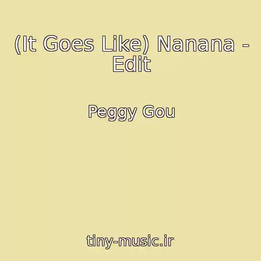 کاور آهنگ (It Goes Like) Nanana - Edit از Peggy Gou