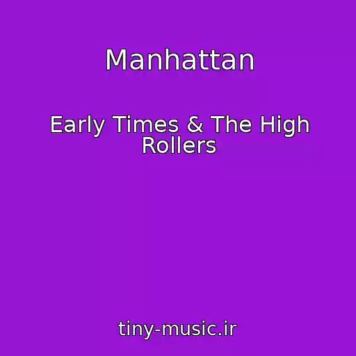 کاور آهنگ Manhattan از Early Times & The High Rollers