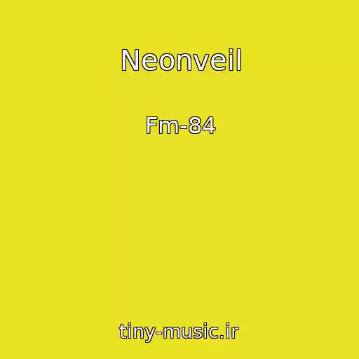 کاور آهنگ Neonveil از Fm-84