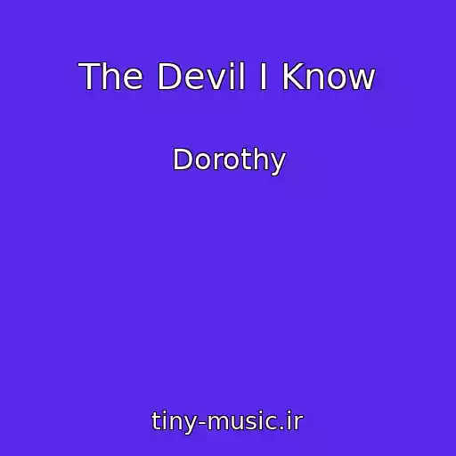 کاور آهنگ The Devil I Know از Dorothy