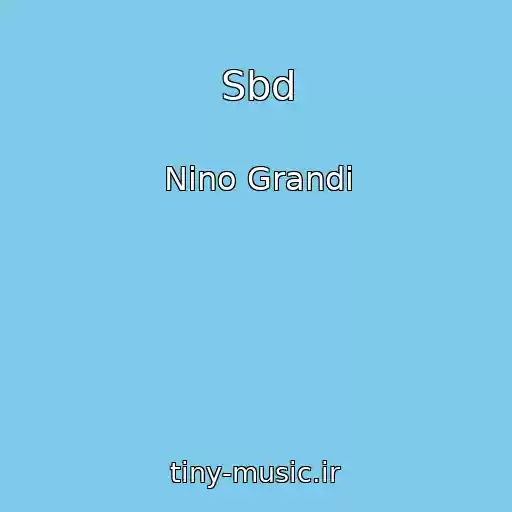کاور آهنگ Sbd از Nino Grandi