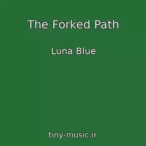 کاور آهنگ The Forked Path از Luna Blue