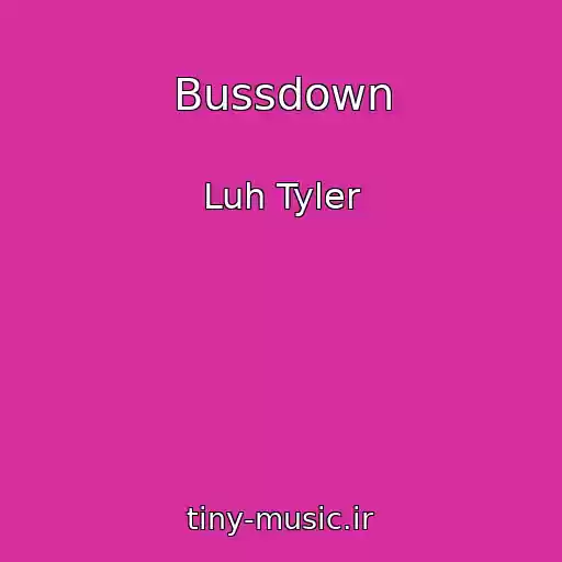 کاور آهنگ Bussdown از Luh Tyler