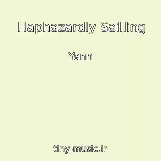 کاور آهنگ Haphazardly Sailling از Yann