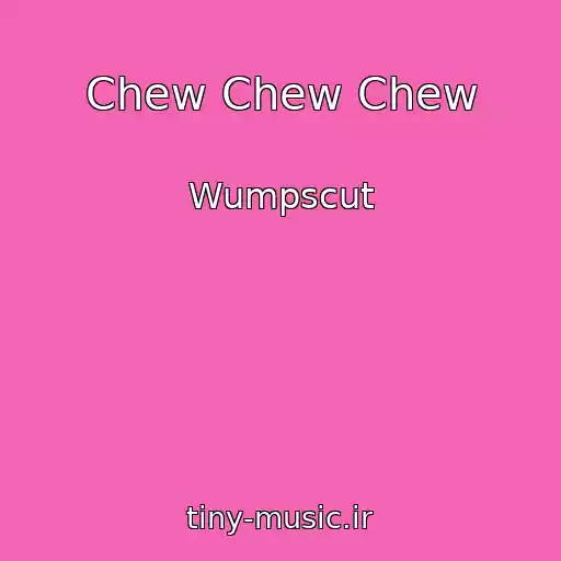 کاور آهنگ Chew Chew Chew از Wumpscut