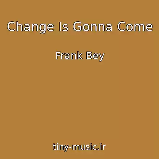کاور آهنگ Change Is Gonna Come از Frank Bey