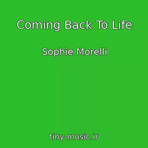کاور آهنگ Coming Back To Life از Sophie Morelli
