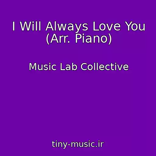 کاور آهنگ I Will Always Love You (Arr. Piano) از Music Lab Collective
