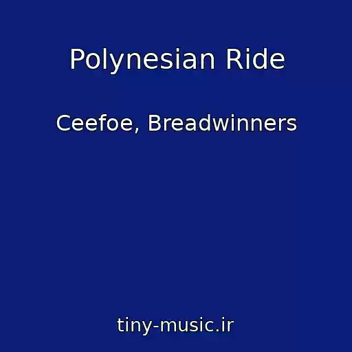 کاور آهنگ Polynesian Ride از Ceefoe, Breadwinners