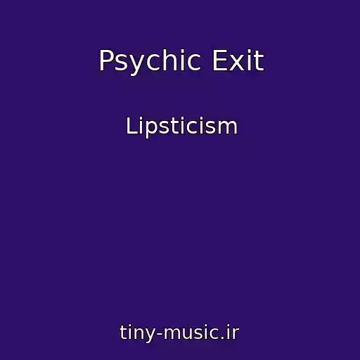 کاور آهنگ Psychic Exit از Lipsticism