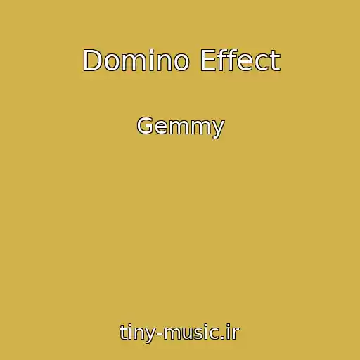 کاور آهنگ Domino Effect از Gemmy