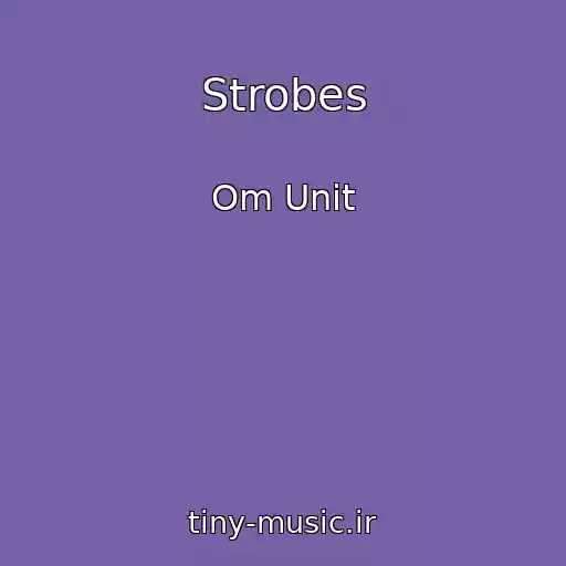 کاور آهنگ Strobes از Om Unit