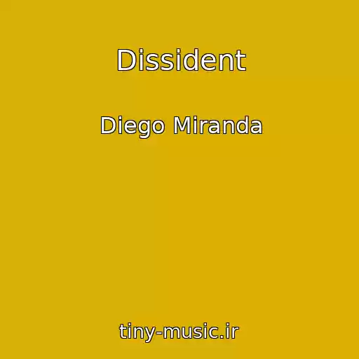 کاور آهنگ Dissident از Diego Miranda