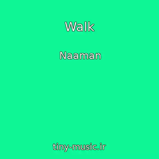 کاور آهنگ Walk از Naaman