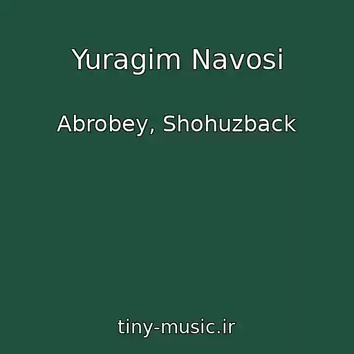 کاور آهنگ Yuragim Navosi از Abrobey, Shohuzback