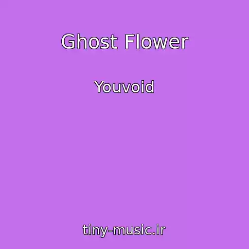 کاور آهنگ Ghost Flower از Youvoid