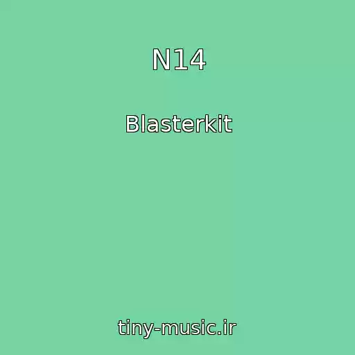 کاور آهنگ N14 از Blasterkit