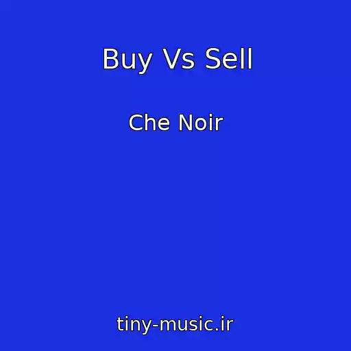 کاور آهنگ Buy Vs Sell از Che Noir