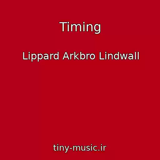 کاور آهنگ Timing از Lippard Arkbro Lindwall