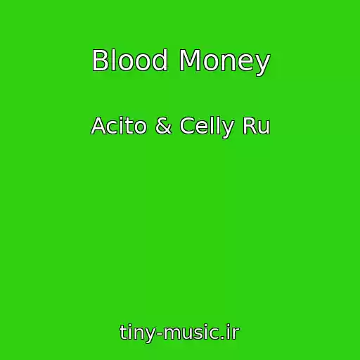 کاور آهنگ Blood Money از Acito & Celly Ru
