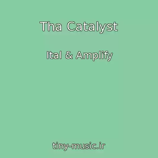 کاور آهنگ Tha Catalyst از Ital & Amplify
